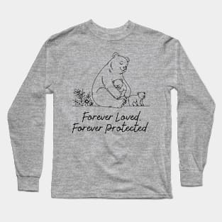 Mama Bear - Forever Loved, Forever Protected Long Sleeve T-Shirt